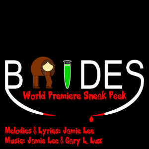 Cover art for the album, "Brides (World Premiere Sneak Peek)." Black background. Across the middle, the title, "BRIDES." "B" is white with a fang coming down toward the center, ending in a red tip. "R" is a hunchback in brown clothes. The "I" is a test tube filled with green liquid. "D," "E," and "S" are white letters. "S" has a fang coming down toward the center, ending in a red tip, a single drop of blood dangling from it. Below "BRIDES," in dripping red letters: "World Premiere Sneak Peek." In the bottom left, in the same font: "Melodies & Lyrics: Jamie Lee." Below that, in the same font, "Music: Jamie Lee & Gary L. Luz"